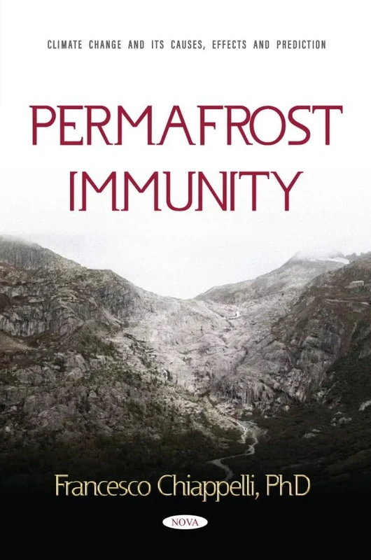Permafrost Immunity: (Climate Change and its Causes, Effects and Prediction Series)