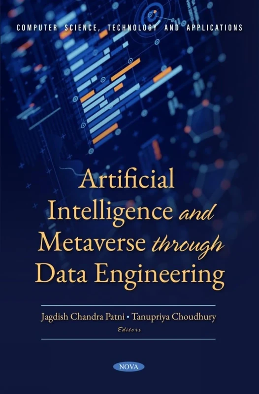 Artificial Intelligence and Metaverse through Data Engineering: (Computer Science, Technology and Applications Series)