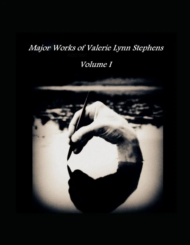 Major Works of Valerie Lynn Stephens: Volume I