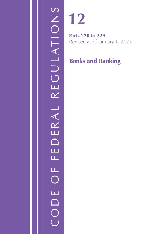 Code of Federal Regulations, Title 12 Banks and Banking 220-229, Revised as of January 1, 2024 - Image 1