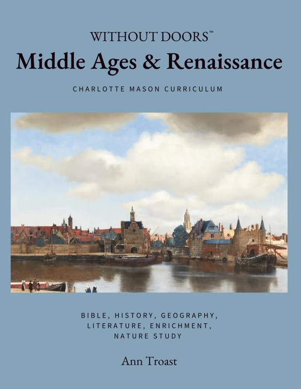 Middle Ages & Renaissance: Charlotte Mason Curriculum