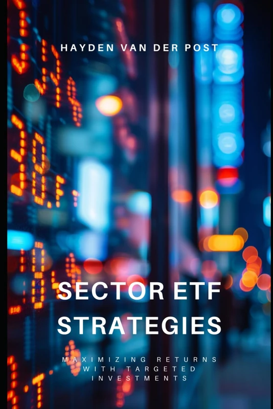 Sector ETF Strategies: Maximizing Returns with Targeted Investments: 2 (Investment Strategies 2024)