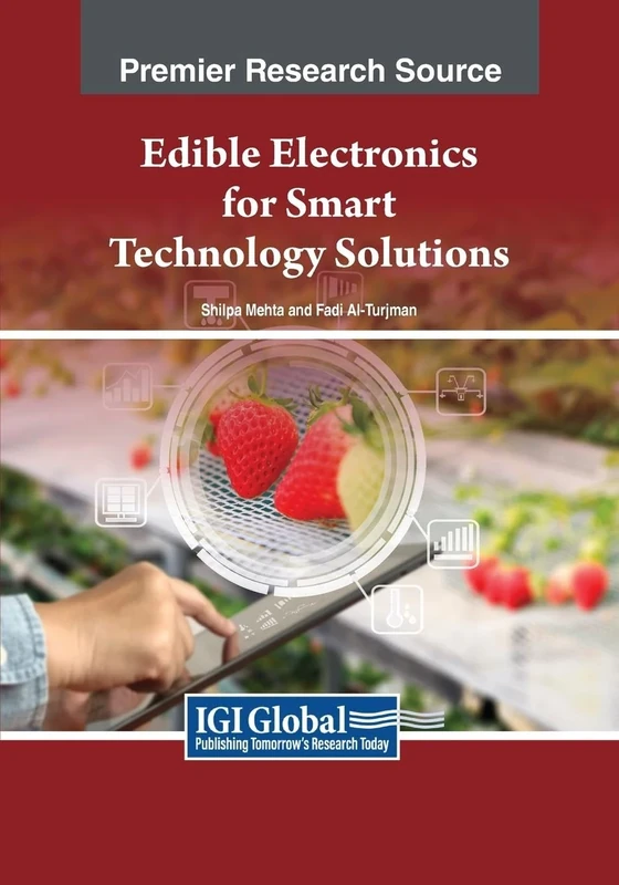 Edible Electronics for Smart Technology Solutions (Advances in Computer and Electrical Engineering)