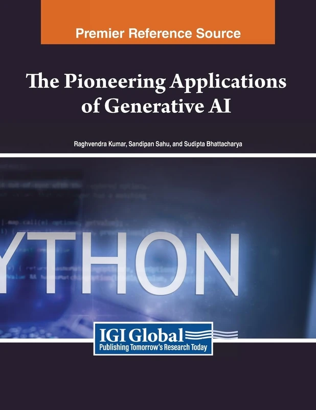 The Pioneering Applications of Generative AI (Advances in Computational Intelligence and Robotics)