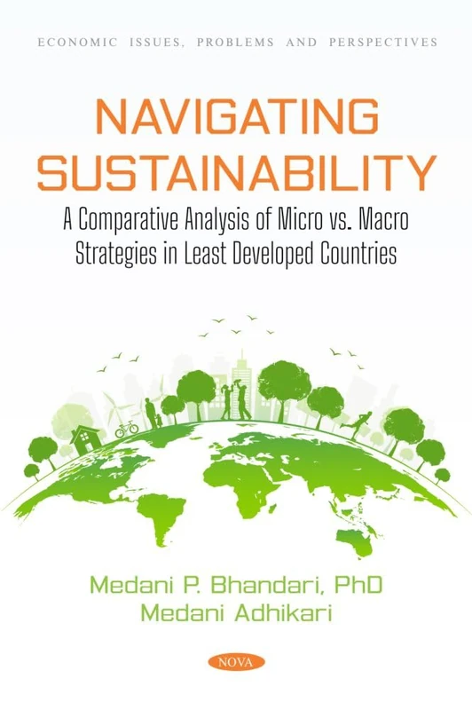 Navigating Sustainability: A Comparative Analysis of Micro vs. Macro Strategies in Least Developed Countries (Economic Issues, Problems and Perspectives)