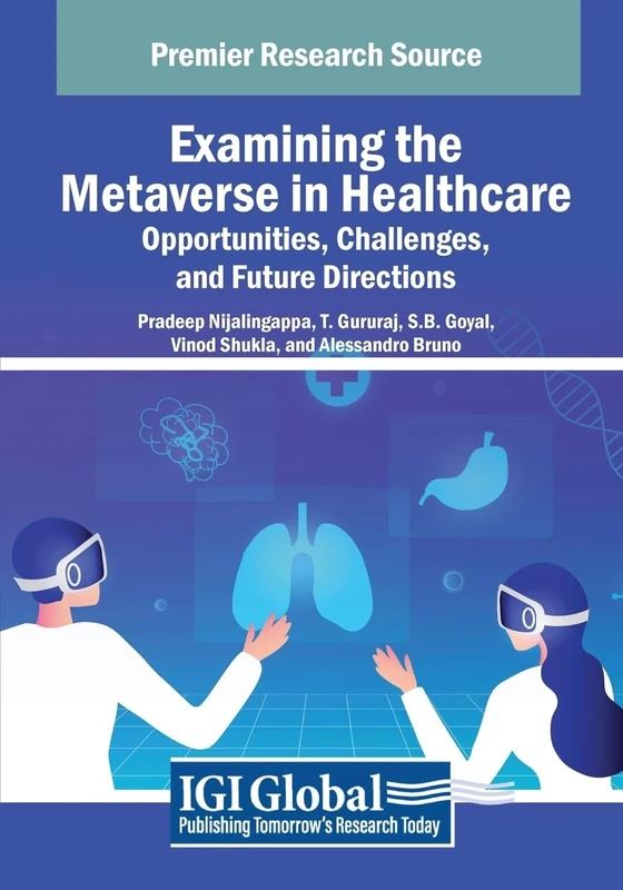 Examining the Metaverse in Healthcare: Opportunities, Challenges, and Future Directions (Advances in Medical Technologies and Clinical Practice)