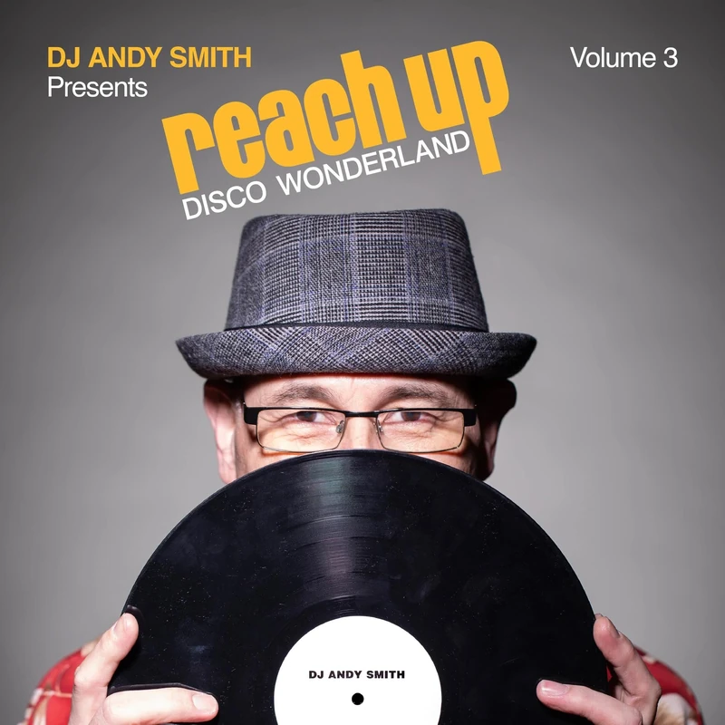 DJ Andy Smith presents Reach Up - Disco Wonderland Vol. 3 [VINYL]