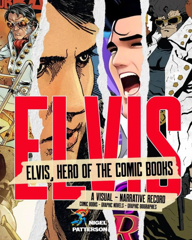 ELVIS, HERO OF THE COMIC BOOKS (ELVIS IN PRINT: A COMPREHENSIVE ANNOTATED & ILLUSTRATED BIBLIOGRAPHY 1955-2024) - Image 1