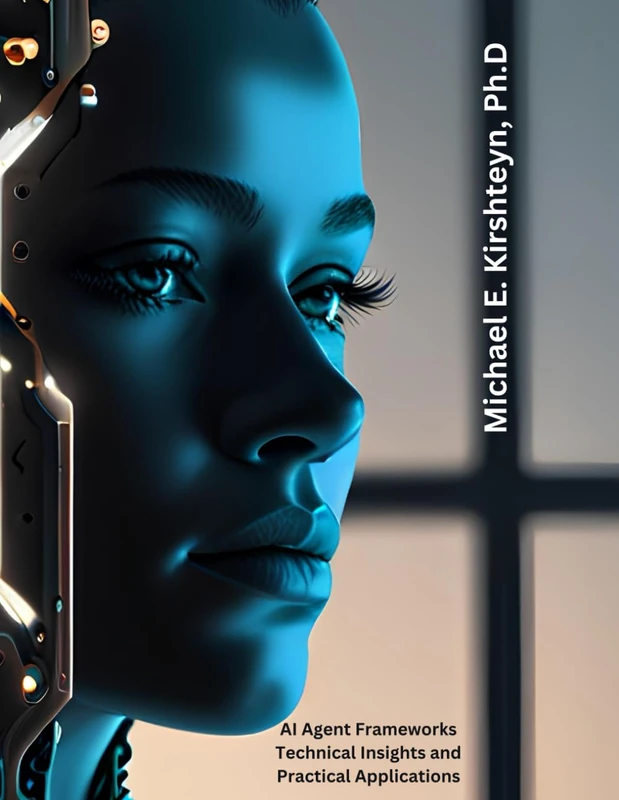 AI Agent Frameworks: Technical Insights and Practical Applications.