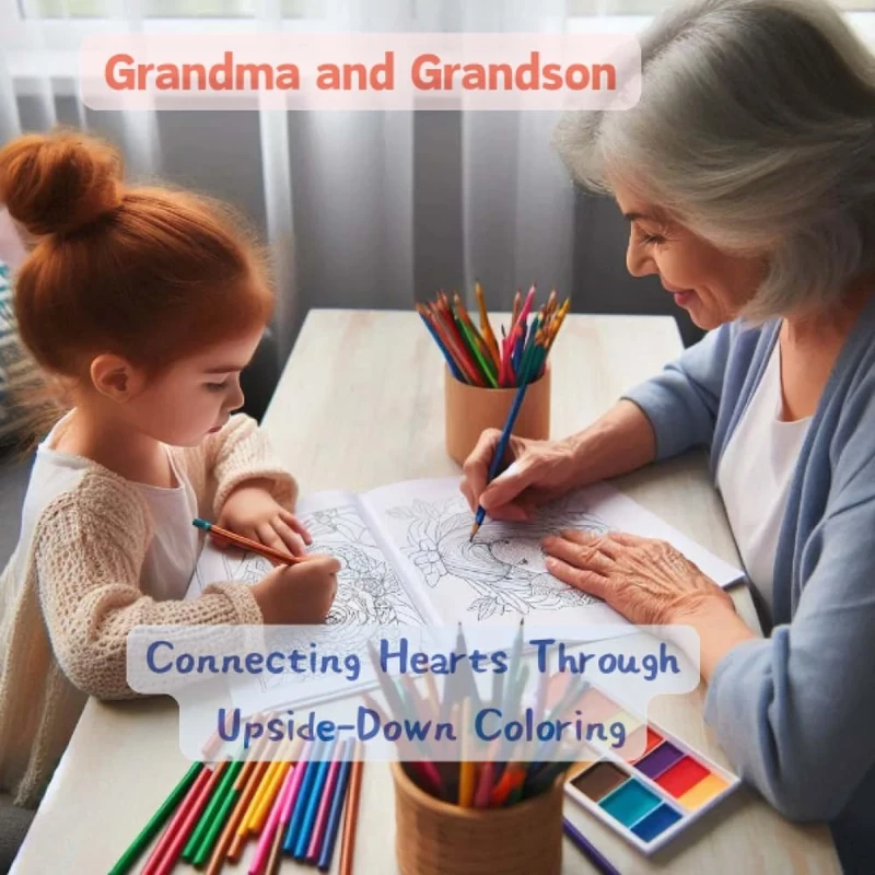 Grandma and Grandson: Connecting Hearts Through Upside-Down Coloring