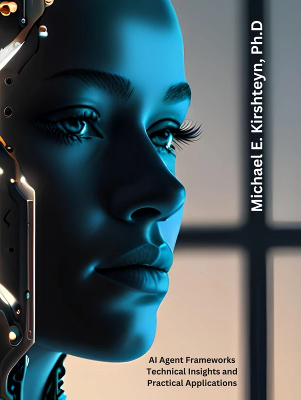 AI Agent Frameworks: Technical Insights and Practical Applications.