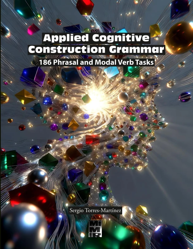 Applied Cognitive Construction Grammar: 186 Phrasal and Modal Verb Tasks: 3