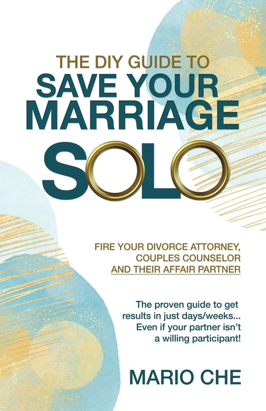 The DIY Guide To Save Your Marriage SOLO: The Proven Guide to Get Results in Just Days/weeks... Even If Your Partner Isn't a Willing Participant! - Image 1
