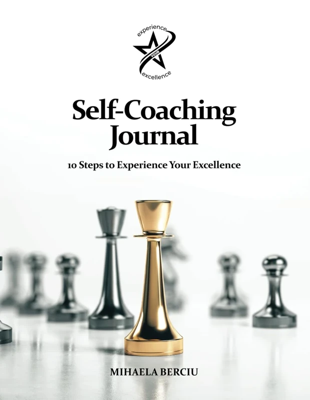 Self-Coaching Journal: 10 Steps to Experience Your Excellence