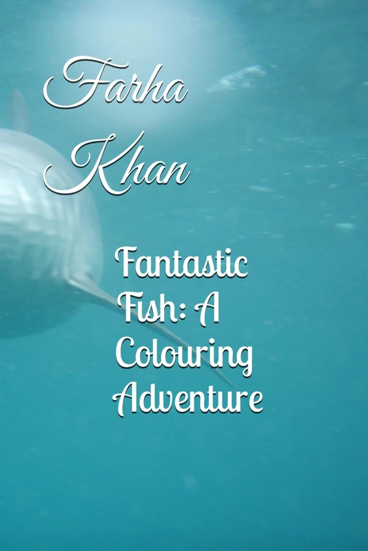 Fantastic Fish: A Colouring Adventure"