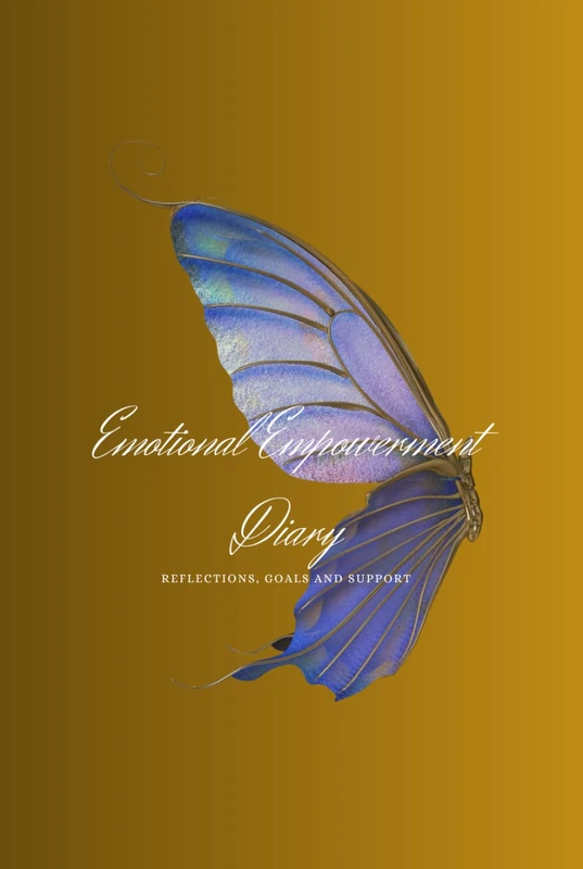 Emotional Empowerment Diary. Reflections, Goals, and Support: Reflections, Goals, and Support