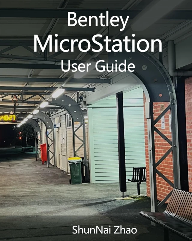 Bentley MicroStation User Guide: Digital Twin Data Creation Platform (Bentley MicroStation - Digital Twin Data Creation Platform)
