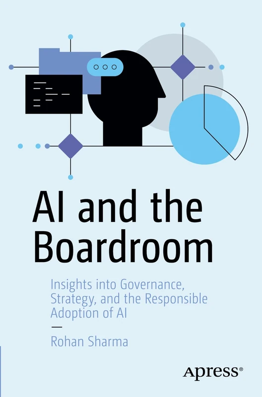 AI and the Boardroom: Insights into Governance, Strategy, and the Responsible Adoption of AI