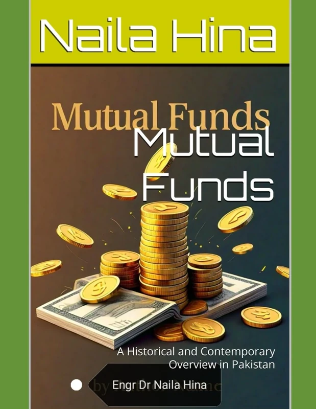 Mutual Funds: A Historical and Contemporary Overview in Pakistan