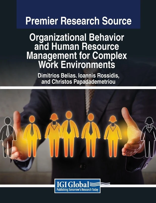 Organizational Behavior and Human Resource Management for Complex Work Environments (Advances in Human Resources Management and Organizational Development)