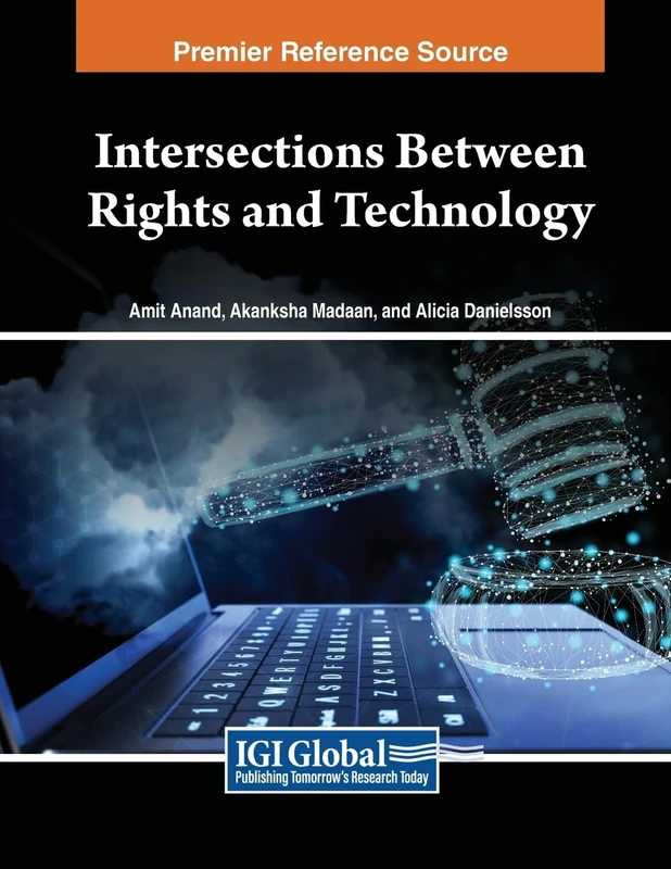 Intersections Between Rights and Technology (Advances in Human and Social Aspects of Technology)