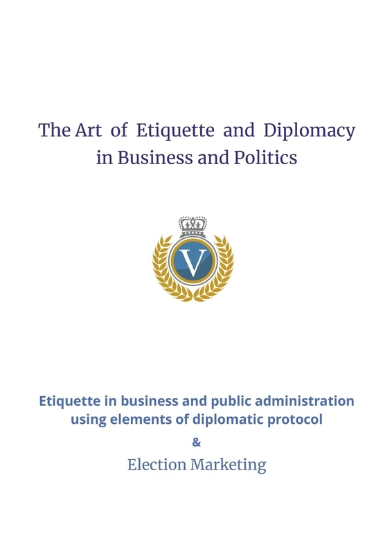 The Art of Etiquette and Diplomacy in Business and Politics