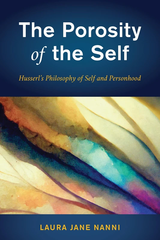 The Porosity of the Self: Husserl's Philosophy of Self and Personhood - Image 1