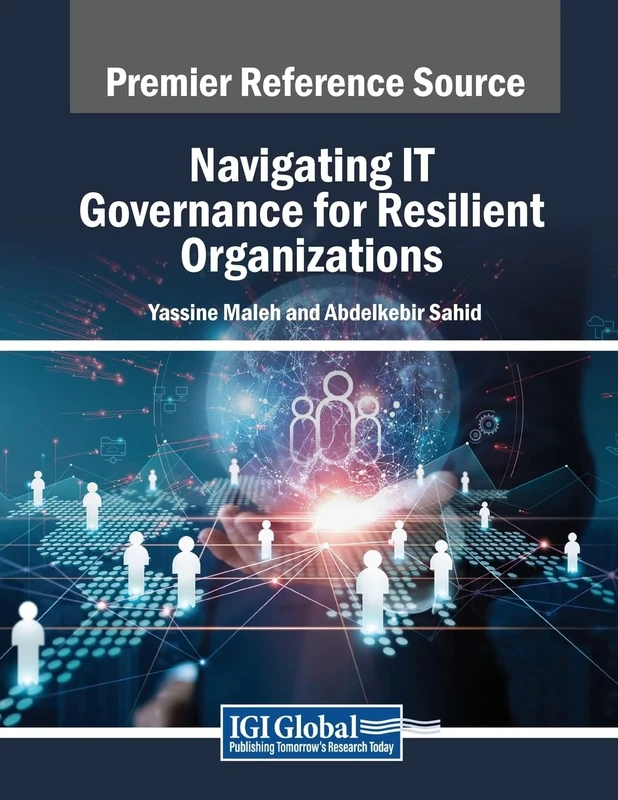 Navigating IT Governance for Resilient Organizations (Advances in IT Standards and Standardization Research)