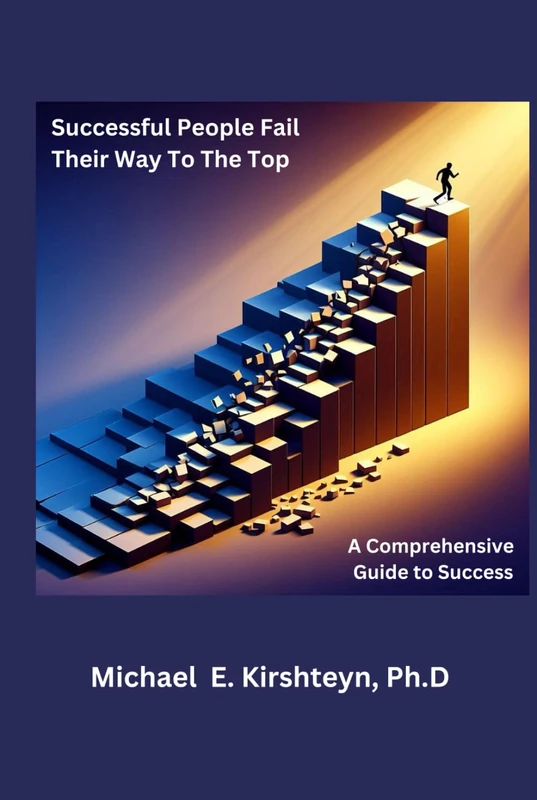 Successful People Fail Their Way to the Top.