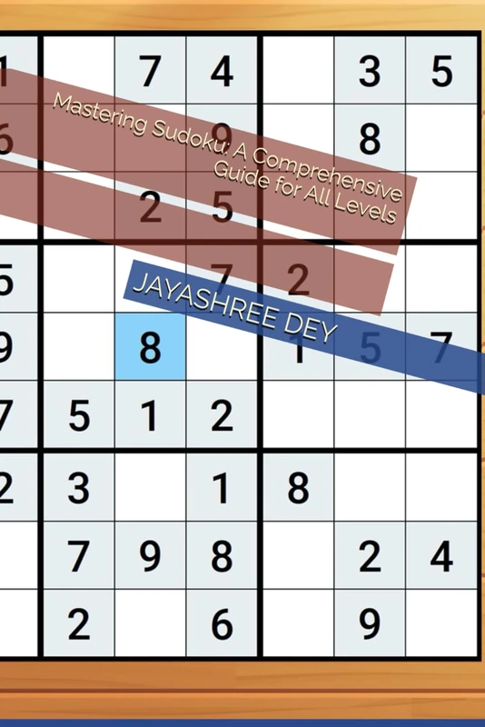 Mastering Sudoku: A Comprehensive Guide for All Levels