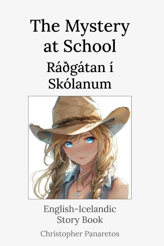 The Mystery at School Ráðgátan í Skólanum: English-Icelandic Story Book (Learn English)