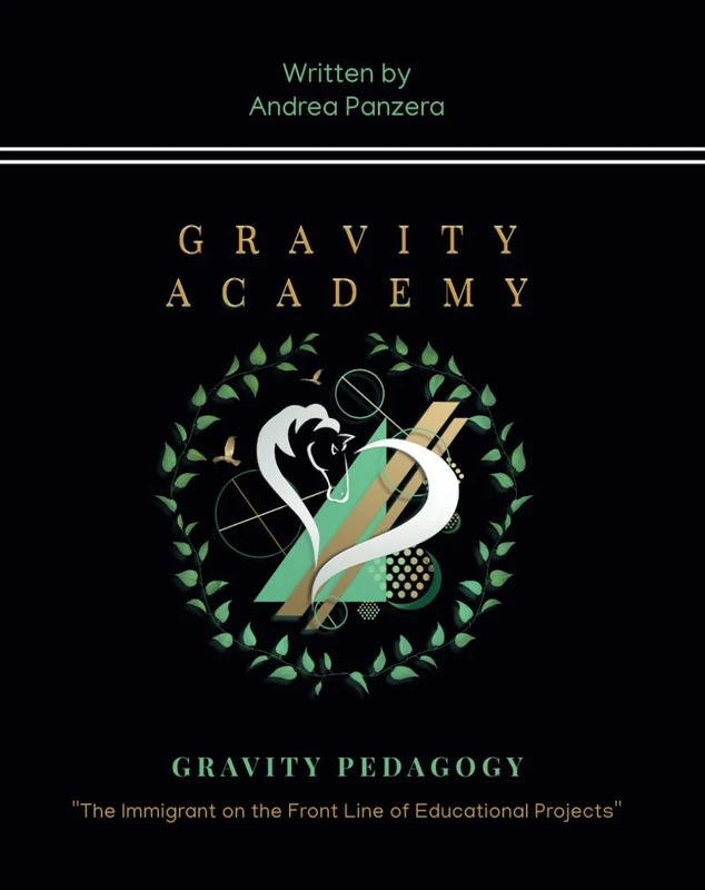 Gravity Academy & Gravity Pedagogy: ''The Immigrant on the Front Line of Educational Projects''