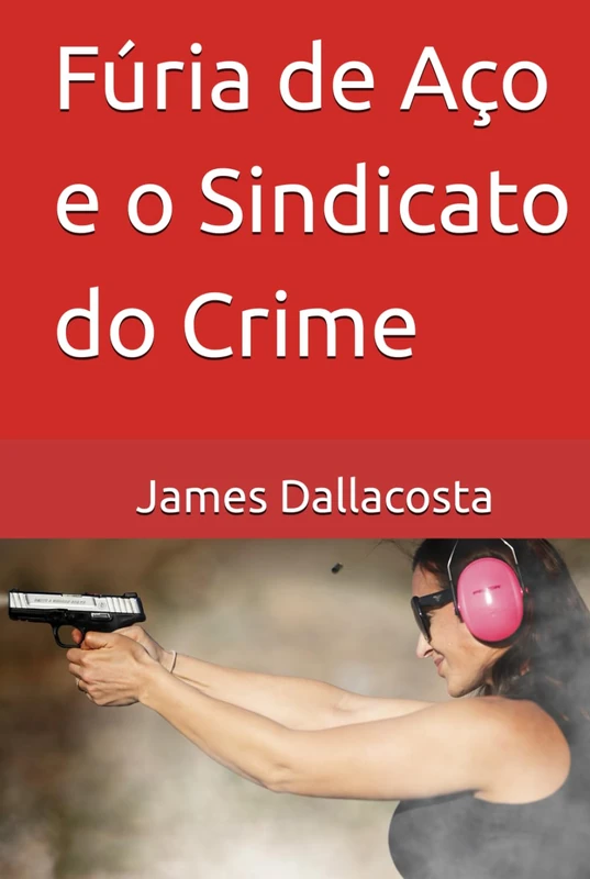 Fúria de Aço e o Sindicato do Crime
