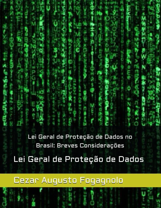 Lei Geral de Proteção de Dados no Brasil: Breves Considerações: Lei Geral de Proteção de Dados
