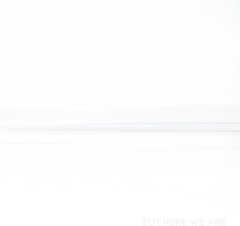 But Here We Are [VINYL]