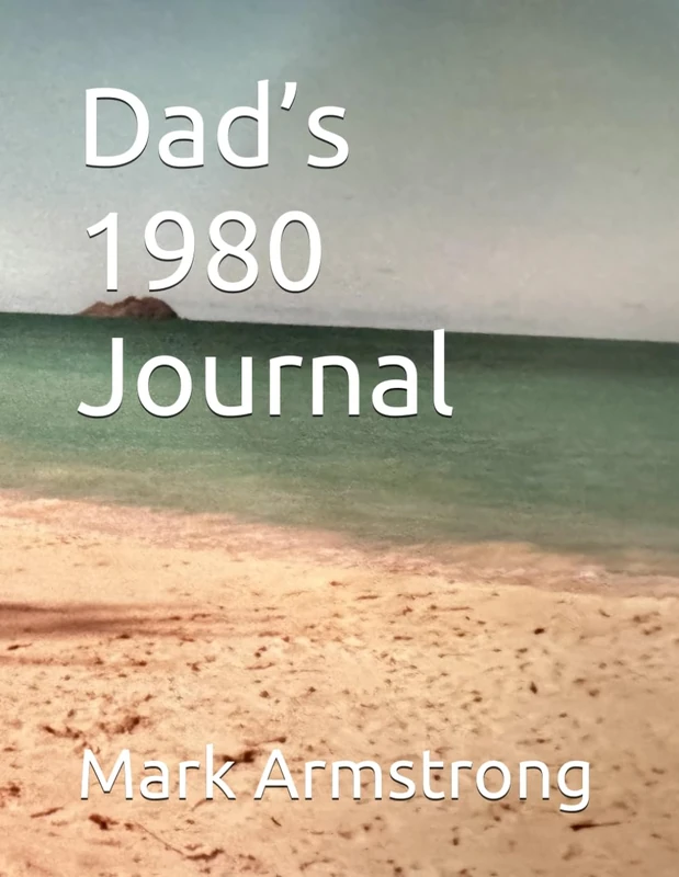 Dad’s 1980 Journals