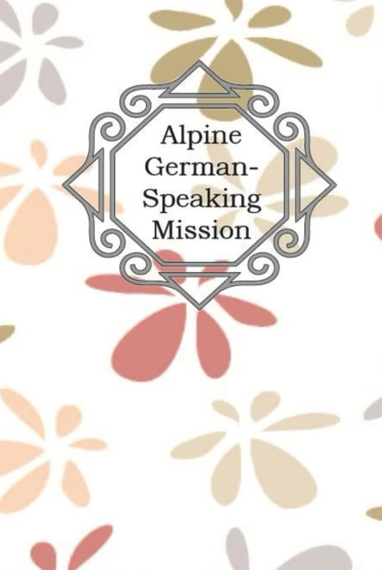 Alpine German-Speaking Mission: Sister Missionary Journal. This beautifully designed hardcover journal is the perfect gift for your LDS missionary to ... Perfect for Sister, Mission President's Wife - Image 1