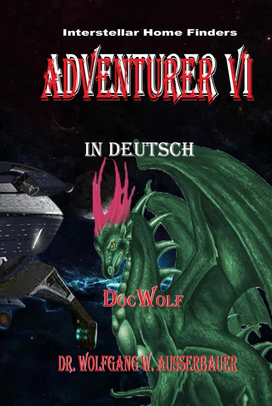 Adventurer VI in Deutsch: Interstellar Home Finders