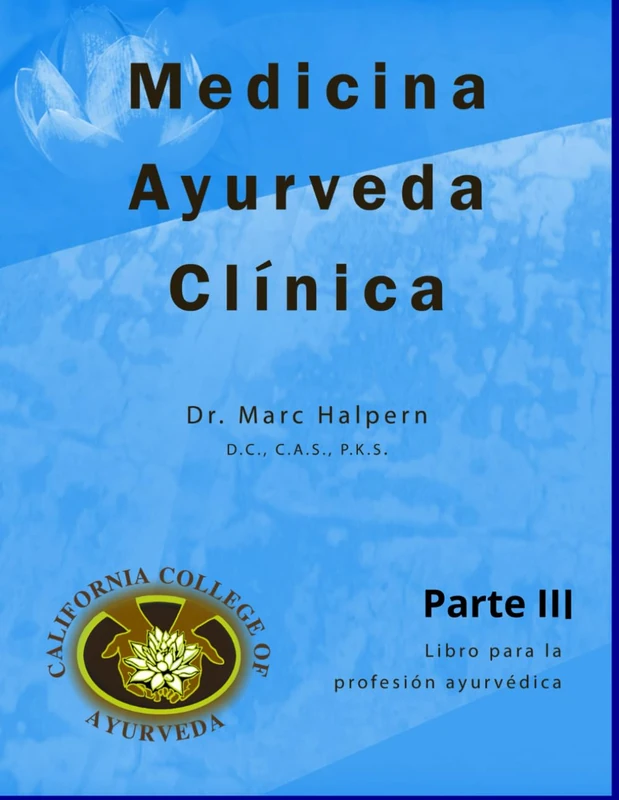 Medicina Ayurveda Clinica: Volumen 3