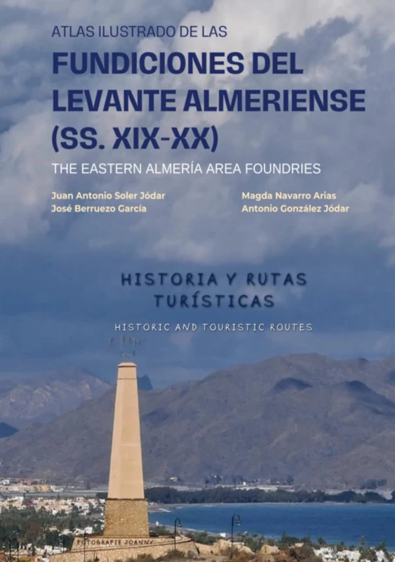 Atlas ilustrado de las fundiciones del Levante almeriense (ss. XIX-XX): Historia y rutas turísticas. Edición de lujo. - Image 1