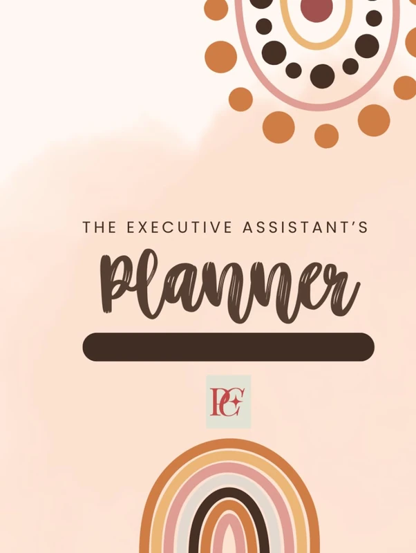 The Executive Assistant's Planner: Designed by an EA Herself