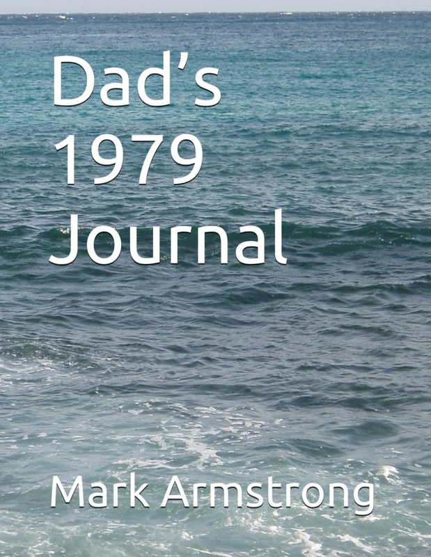Dad’s 1979 Journal