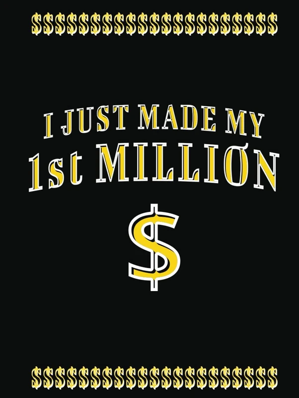 I JUST MADE MY 1st MILLION $: A stylish hardcover notebook for you to record the day you made your first million dollars. 8.25"x11", 250 pages