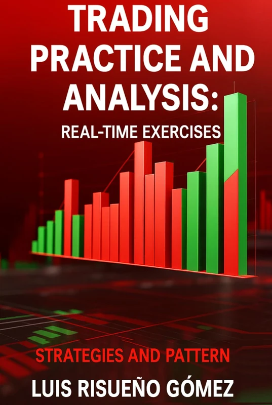 Trading Practice and Analysis: Real-Time Exercises: Strategies and Patterns