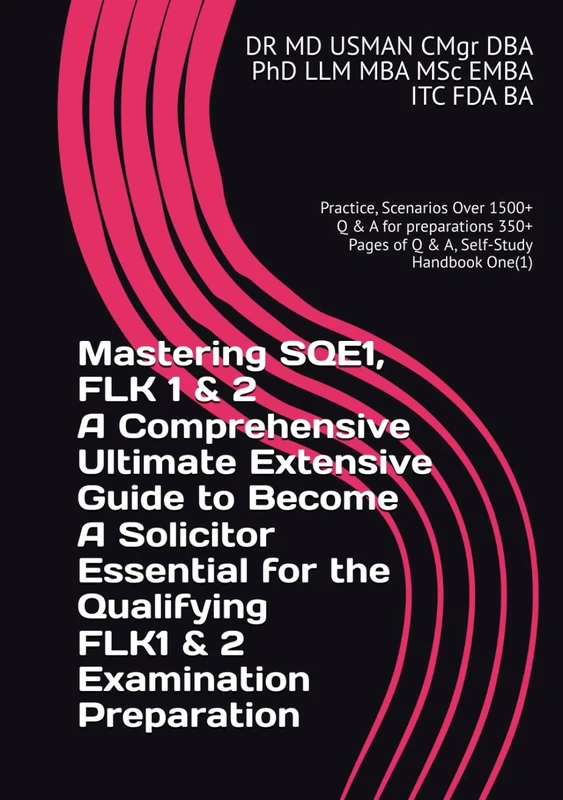 Mastering SQE1, FLK 1 & 2 A Comprehensive Ultimate Extensive Guide to Become A Solicitor Essential for the Qualifying FLK1 & 2 Examination ... Commerce and Trade Laws GMIBCCCTL-LLM)