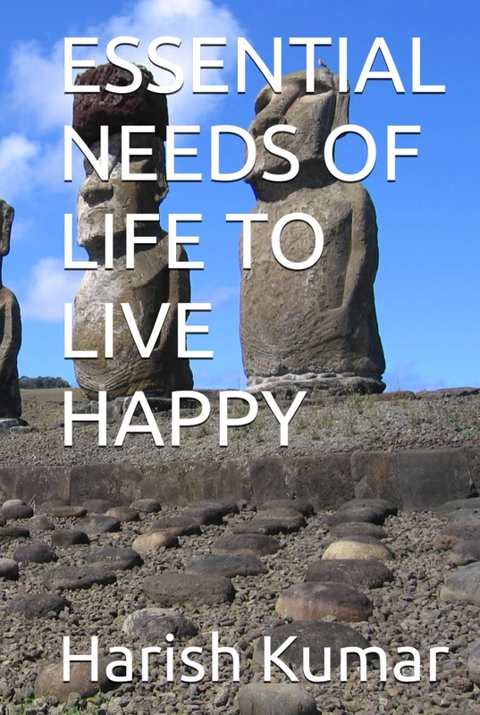 Essential Needs of Life to Live Happy - Self Help Book
