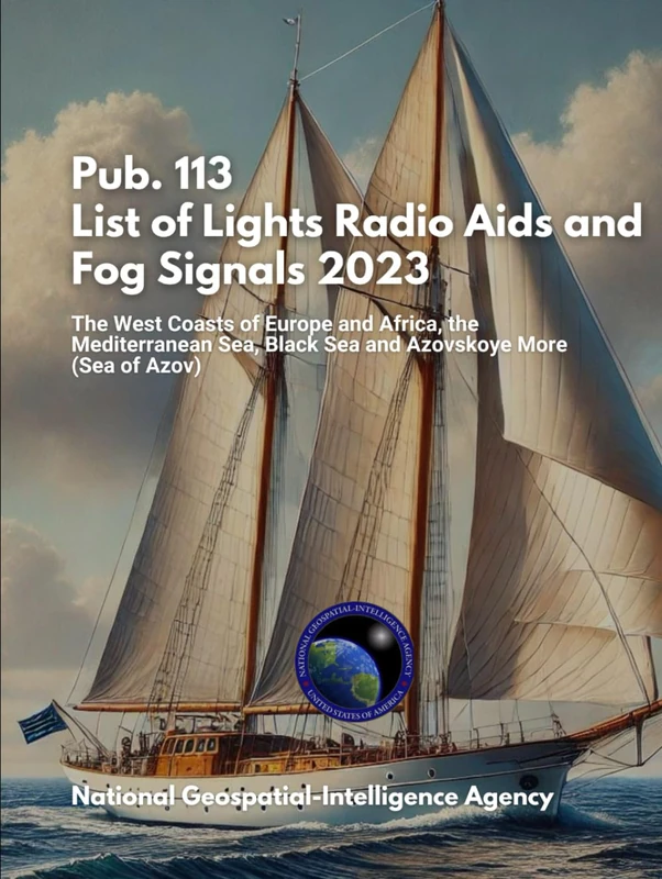 Pub. 113 List of Lights Radio Aids and Fog Signals 2023: The West Coasts of Europe and Africa, the Mediterranean Sea, Black Sea and Azovskoye More (Sea of Azov) - Image 1