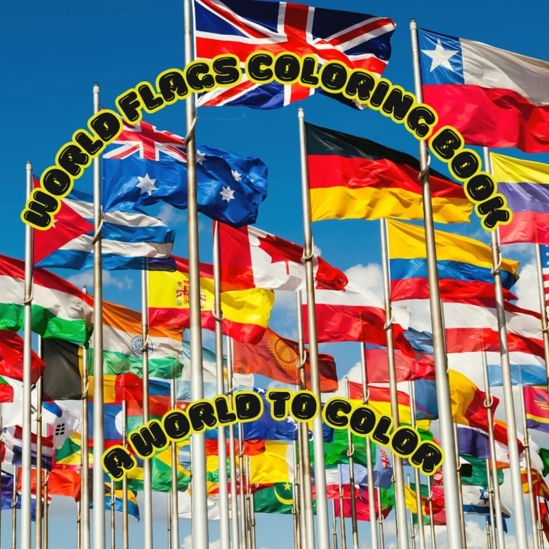 world flags coloring book: coloring book of flags of the world description and a little history