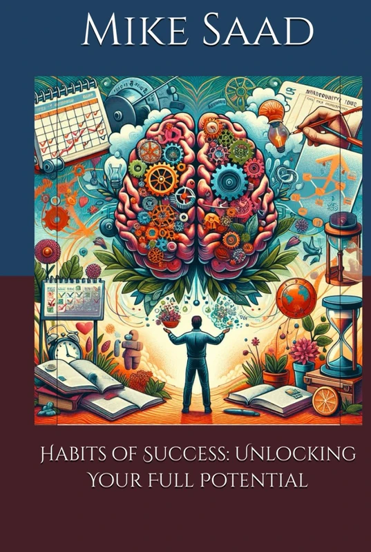 Habits of Success: Unlocking Your Full Potential