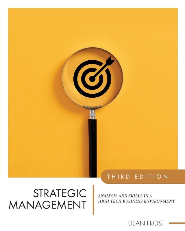 Strategic Management: Analysis and Skills in a High Tech Business Environment
